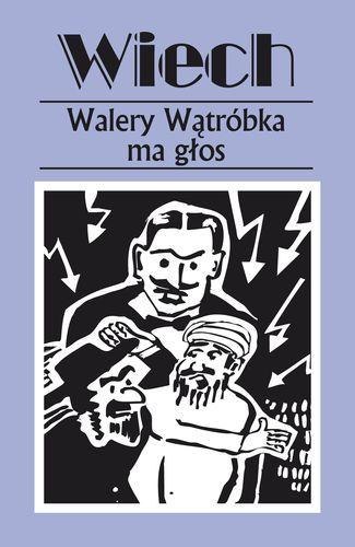 Walery Wątróbka ma głos