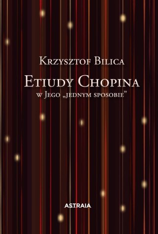 Etiudy Chopina w Jego "jednym sposobie"