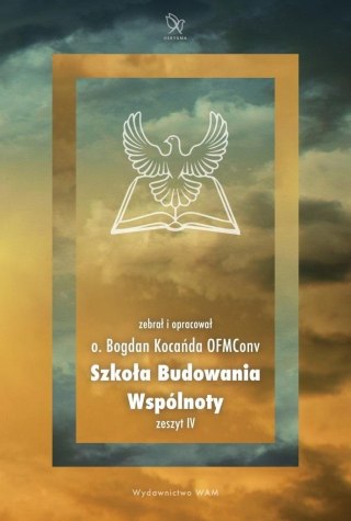 Szkoła budowania wspólnoty. Zeszty IV