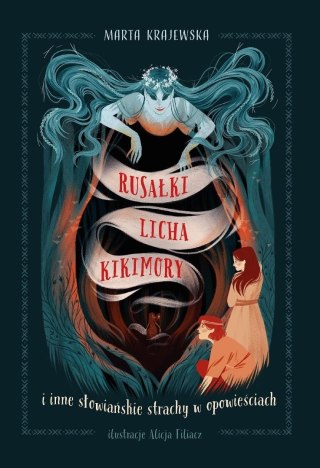 Rusałki, licha, kikimory i inne słowiańskie strach