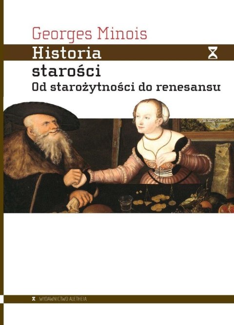Historia starości. Od starożytności do renesansu