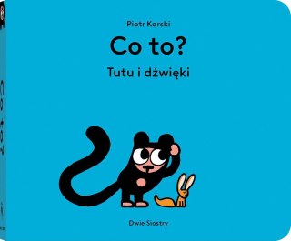 Co to? Tutu i dźwięki