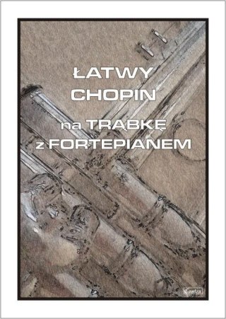 Łatwy Chopin na trąbkę z fortepianem