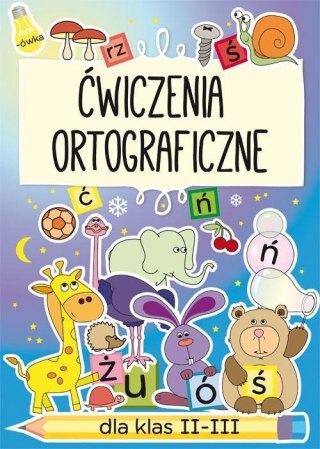Ćwiczenia ortograficzne dla klas II-III