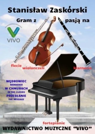 Gram z pasją na flecie, klarnecie, wiolonczeli...
