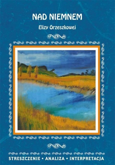 Nad Niemnem Elizy Orzeszkowej