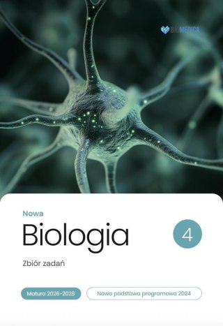Biologia LO Nowa Zbiór zadań. Matura 2026-2028 T.4