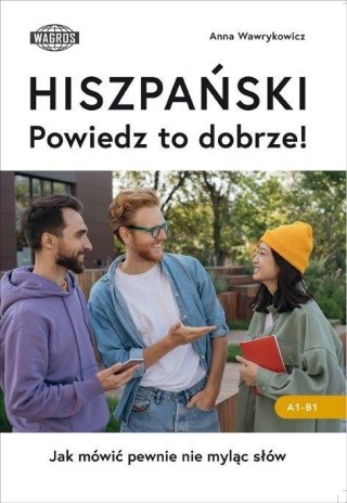 Hiszpański. Powiedz to dobrze!
