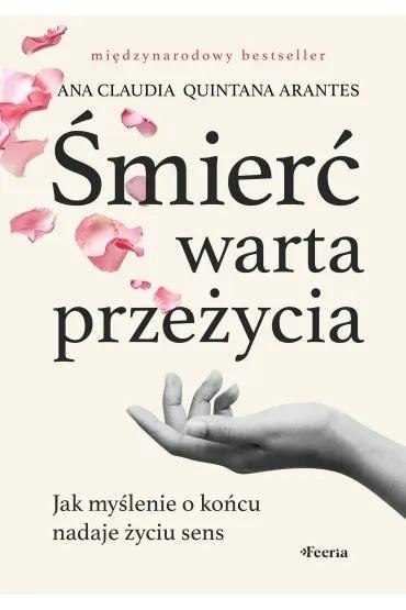 Śmierć warta przeżycia. Jak myślenie o końcu..