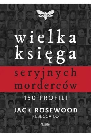 Wielka księga seryjnych morderców. 150 profili