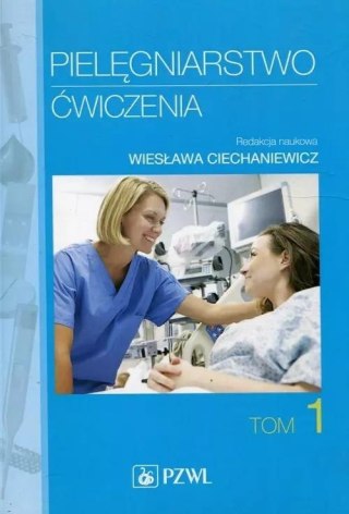 Pielęgniarstwo Ćwiczenia T.1