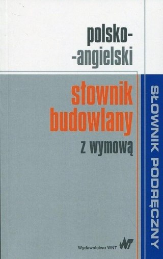 Polsko-angielski słownik budowlany z wymową
