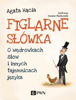 Figlarne słówka. O wędrówkach słów i..
