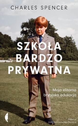 Szkoła bardzo prywatna. Moja elitarna brytyjska...