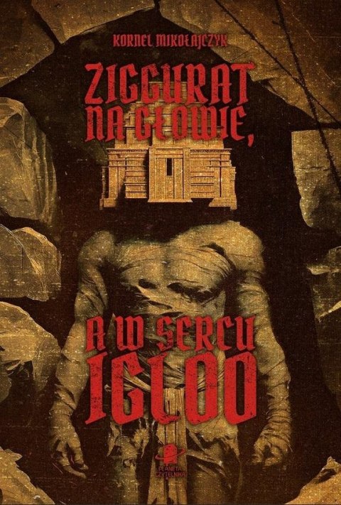 Ziggurat na głowie, a w sercu igloo