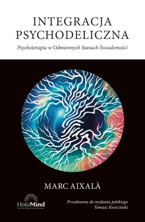 Integracja psychodeliczna. Terapia w Odmiennych..