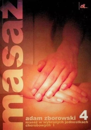 Masaż w wybranych jednostkach chorobowych cz. I