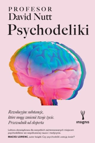 Psychodeliki. Rewolucyjne substancje..