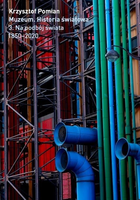 Muzeum. Historia Światowa T.3 Na podbój świata