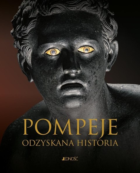 Pompeje. Odzyskana historia