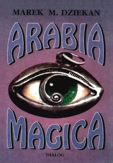 Arabia magica. Wiedza tajemna u Arabów przed islam