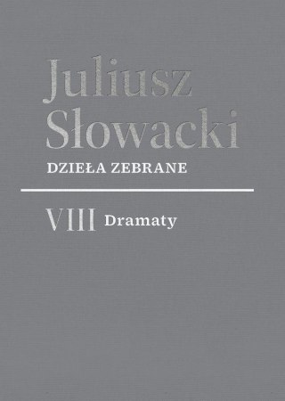 Dzieła zebrane. VIII Dramaty