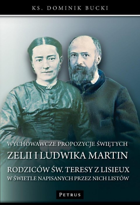 Wychowawcze propozycje świętych Zelii i Ludwika...
