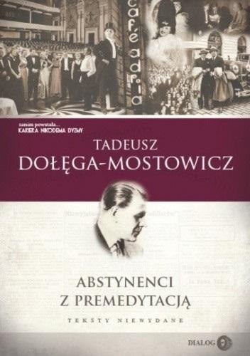 Abstynenci z premedytacją. Teksty niewydane