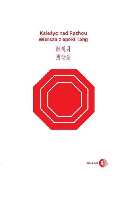 Księżyc nad Fuzhou.Wiersze z epoki Tang