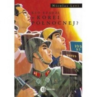 Kto rządzi w Korei Północnej?