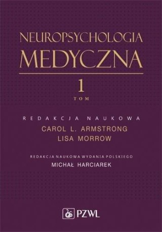 Neuropsychologia medyczna. Tom 1