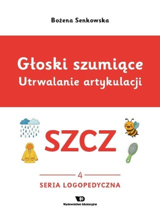 Głoski szumiące. Utrwalanie artykulacji szcz