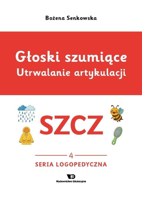Głoski szumiące. Utrwalanie artykulacji szcz