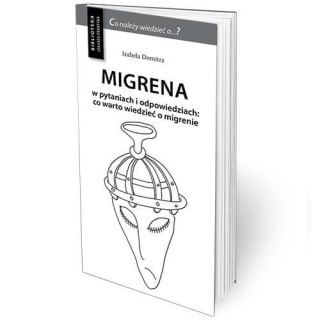 Migrena w pytaniach i odpowiedziach w.3 uzupełn.