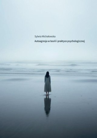 Autoagresja w teorii i praktyce psychologicznej