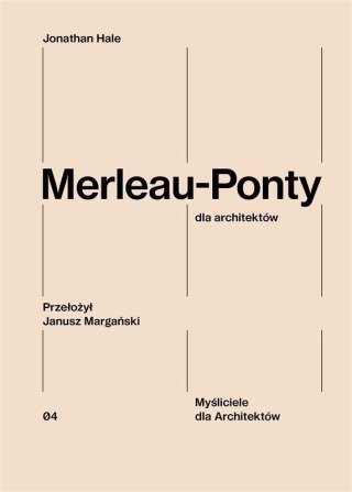 Merleau-Ponty dla architektów