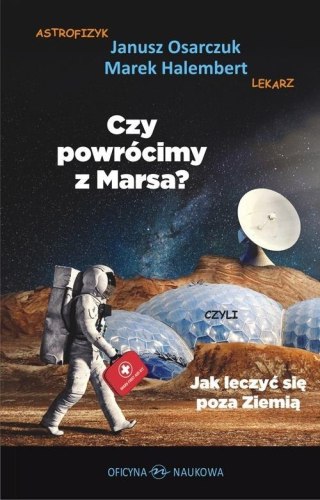 Czy powrócimy z Marsa? Czyli jak leczyć się poza..