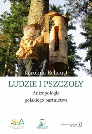 Ludzie i pszczoły. Antropologia polskiego...