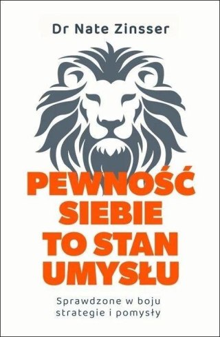 Pewność siebie to stan umysłu. Sprawdzone w boju..
