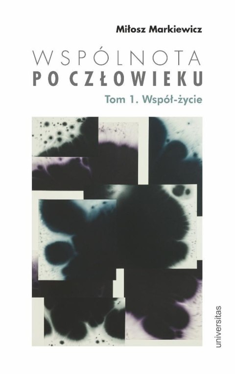 Wspólnota po Człowieku T.1 Współ-życie