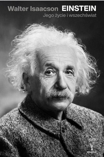 Einstein. Jego życie i wszechświat