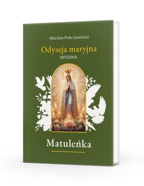 Matuleńka T.2 Odyseja maryjna. Wiosna