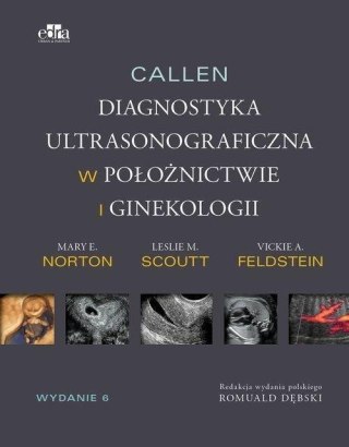 Callen. Ultrasonografia w położnictwie.. T.1
