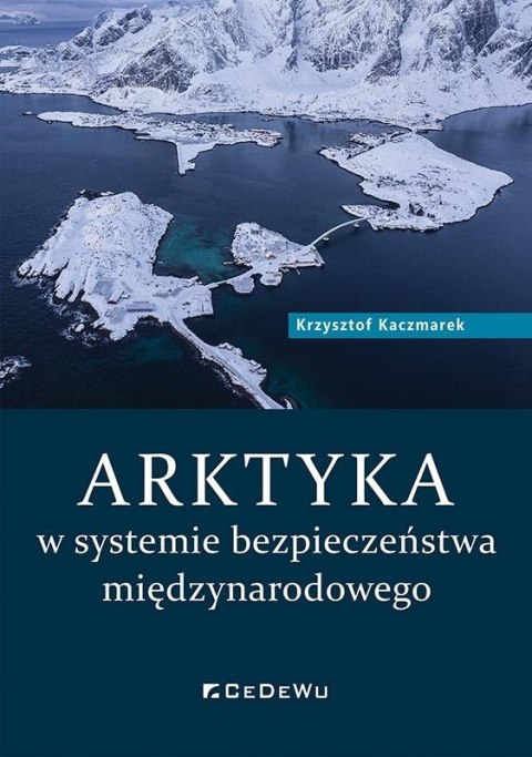 Arktyka w systemie bezpieczeństwa międzynarodowego