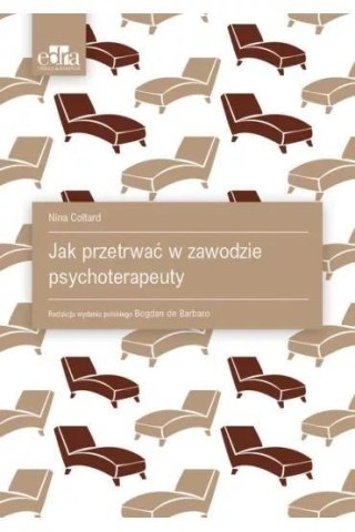 Jak przetrwać w zawodzie psychoterapeuty
