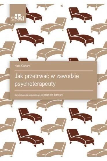 Jak przetrwać w zawodzie psychoterapeuty