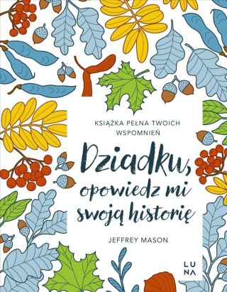 Dziadku, opowiedz mi swoją historię
