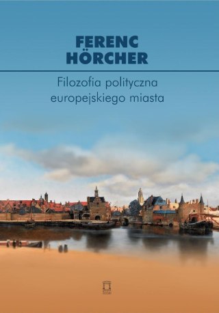 Filozofia polityczna europejskiego miasta