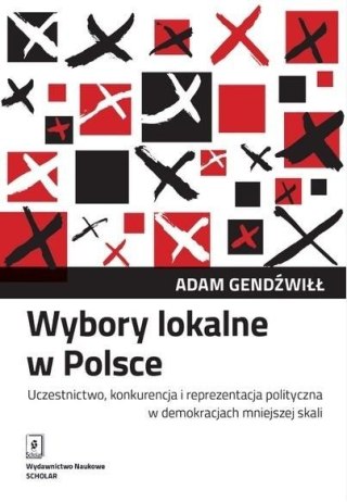 Wybory lokalne w Polsce. Uczestnictwo, konkurencja