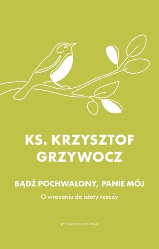 Bądź pochwalony, Panie mój